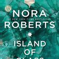 Cover Art for 9781501224096, Island of Glass (Guardians Trilogy) by Nora Roberts