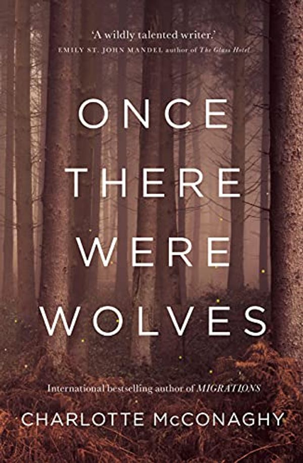Cover Art for B08Z3GQ69J, Once There Were Wolves by Charlotte McConaghy