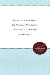 Cover Art for 9780807873571, Byzantium for Rome by Richard Drake