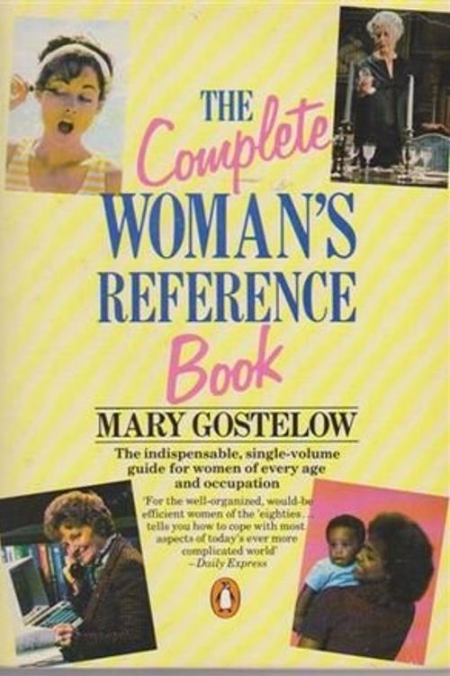 Cover Art for 9780140071931, The Complete Woman's Reference Book by Mary Gostelow
