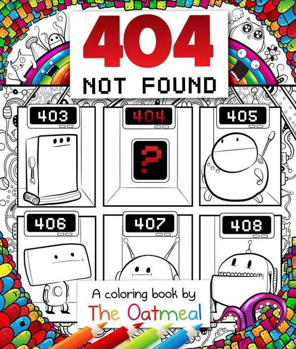 Cover Art for 9781449480479, 404 Not FoundAn Adult Coloring Book by the Oatmeal by The Oatmeal, Matthew Inman