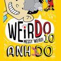 Cover Art for 9781760272487, WeirDo 10: Messy Weird! by Anh Do, Jules Faber