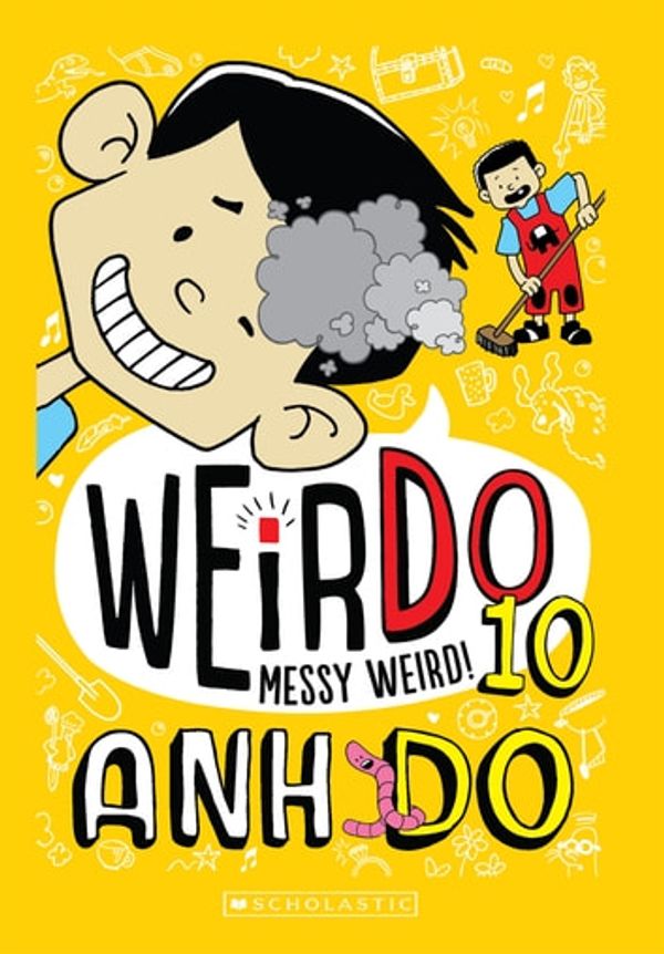 Cover Art for 9781760272487, WeirDo 10: Messy Weird! by Anh Do, Jules Faber