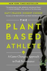 Cover Art for 9780063042025, The Plant-Based Athlete by Matt Frazier, Robert Cheeke