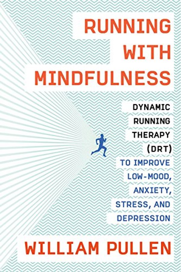 Cover Art for 9780735219809, Running with Mindfulness by William Pullen