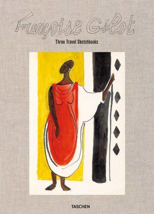 Cover Art for 9783836564069, Françoise Gilot: Three Travel Sketchbooks: Venice, India, Senegal by Cremieux Therese