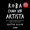 Cover Art for 9786071120854, Roba Como un Artista by Austin Kleon