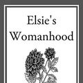 Cover Art for B00HFYSIJE, Elsie's Womanhood by Martha Finley