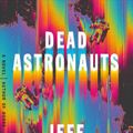 Cover Art for 9780374276805, Dead Astronauts by Jeff VanderMeer