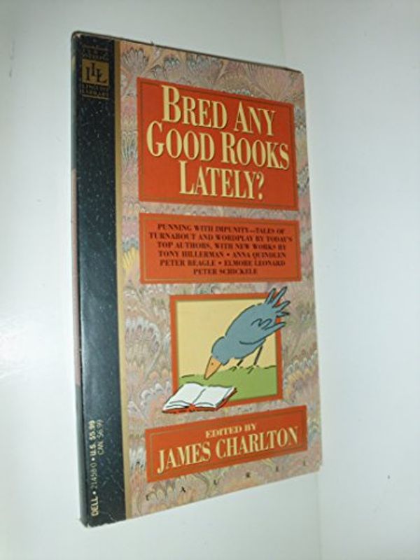 Cover Art for 9780440214588, Bred Any Good Rooks Lately? by James Charlton