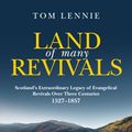 Cover Art for 9781781915202, Land of Many Revivals by Tom Lennie