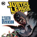 Cover Art for B08115GYF1, Justice League (2018-) Vol. 4: The Sixth Dimension by Snyder, Scott, Jimenez, Jorge, Tynion IV, James