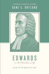 Cover Art for 9781433535055, Edwards on the Christian Life by Dane C. Ortlund