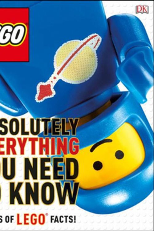Cover Art for 9781465464118, Lego Absolutely Everything You Need to Know by Dk