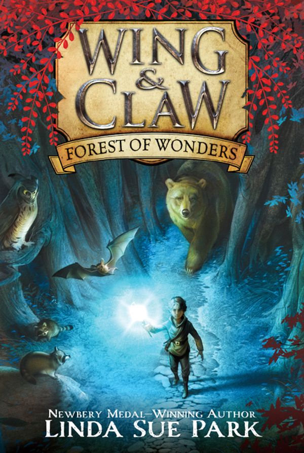 Cover Art for 9780062327390, Wing & Claw #1: Forest of Wonders by Linda Sue Park