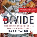 Cover Art for 9780812983630, The Divide: American Injustice in the Age of the Wealth Gap by Matt Taibbi