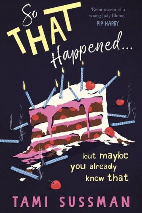 Cover Art for 9781760656010, So That Happened . . . But Maybe You Already Knew That by Tami Sussman