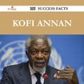 Cover Art for 9781488580437, Kofi Annan 166 Success Facts - Everything you need to know about Kofi Annan by Janice Dean