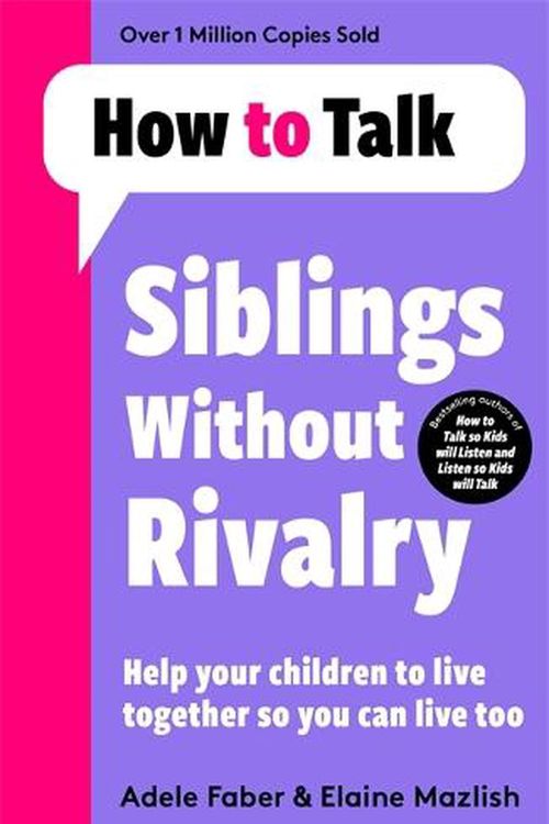 Cover Art for 9781788708678, How To Talk: Siblings Without Rivalry by Faber, Adele, Mazlish, Elaine