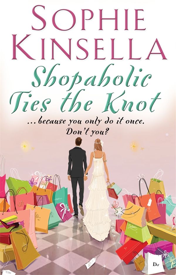 Cover Art for 9780552999571, Shopaholic Ties the Knot by Sophie Kinsella