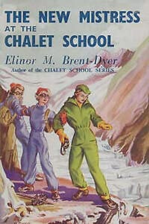 Cover Art for 9781904417835, The New Mistress at the Chalet School by Elinor M. Brent-Dyer