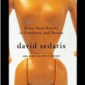 Cover Art for 0070993450229, Dress Your Family in Corduroy and Denim by David Sedaris