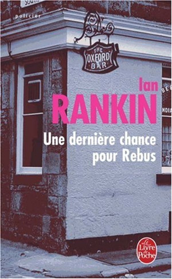 Cover Art for 9782253120346, Une Derniere Chance Pour Rebus by Ian Rankin