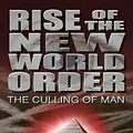 Cover Art for 9780988982000, Culling of Man : Rise of the New World Order by Jeff Hays