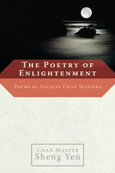 Cover Art for 9781590303993, The Poetry Of Enlightenment by Master Sheng Yen
