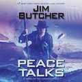 Cover Art for B082YH6QL4, Peace Talks: Dresden Files, Book 16 by Jim Butcher