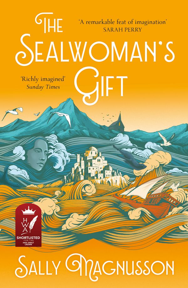 Cover Art for 9781473638983, The Sealwoman's Gift: the Zoe Ball book club novel of 17th century Iceland by Sally Magnusson