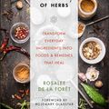 Cover Art for 9781401950064, The Alchemy of HerbsTransform Everyday Ingredients into Foods & Rem... by Rosalee De La Foret