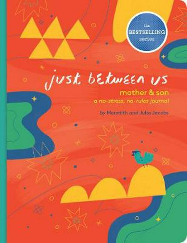 Cover Art for 9781452182360, Just Between Us: Mother & Son: A No-Stress, No-Rules Journal (Mom and Son Journal, Kid Journal for Boys, Parent Child Bonding Activity) by Meredith Jacobs