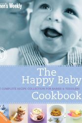 Cover Art for 9781863969598, AWW The Happy Baby Cookbook by The Australian Women's Weekly