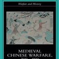 Cover Art for 9780203206713, Medieval Chinese Warfare, 300-900 by David Graff