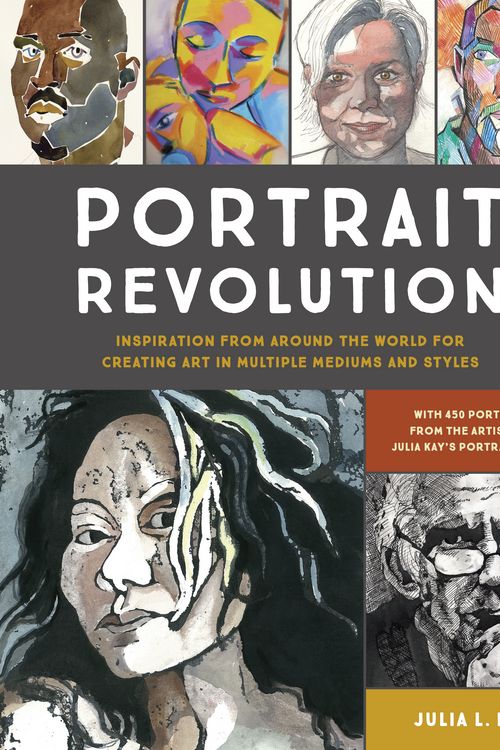 Cover Art for 9781607749967, Portrait RevolutionInspiration from Around the World for Creating ... by Julia L. Kay