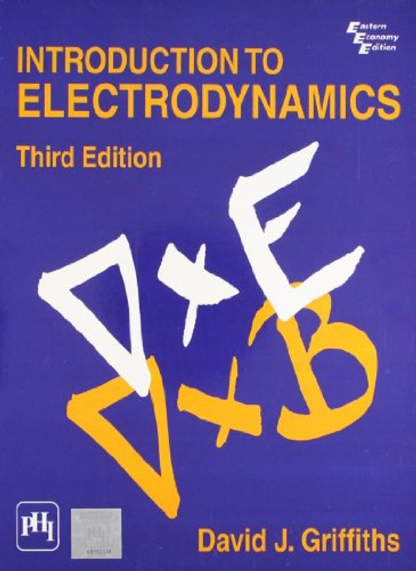 Cover Art for 9780134813677, Introduction to Electrodynamics by David J. Griffiths