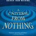 Cover Art for 9781451624472, A Universe from Nothing by Lawrence M. Krauss
