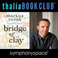 Cover Art for B07KPP12RJ, Thalia Book Club: Markus Zusak, Bridge of Clay by Markus Zusak