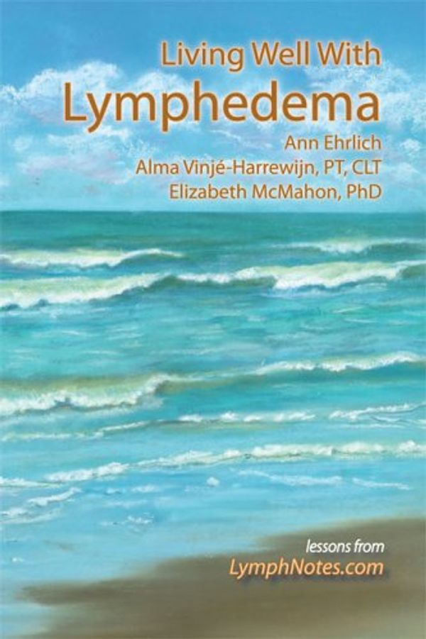 Cover Art for 9780976480600, Living Well With Lymphedema by Ann B. Ehrlich