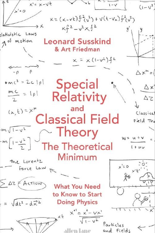 Cover Art for 9780241293324, Special Relativity and Classical Field Theory by Leonard Susskind, Art Friedman