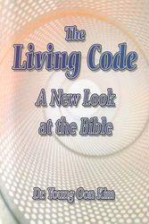 Cover Art for 9781931166201, The Living Code: A New Look At the Bible by Young Oon Kim