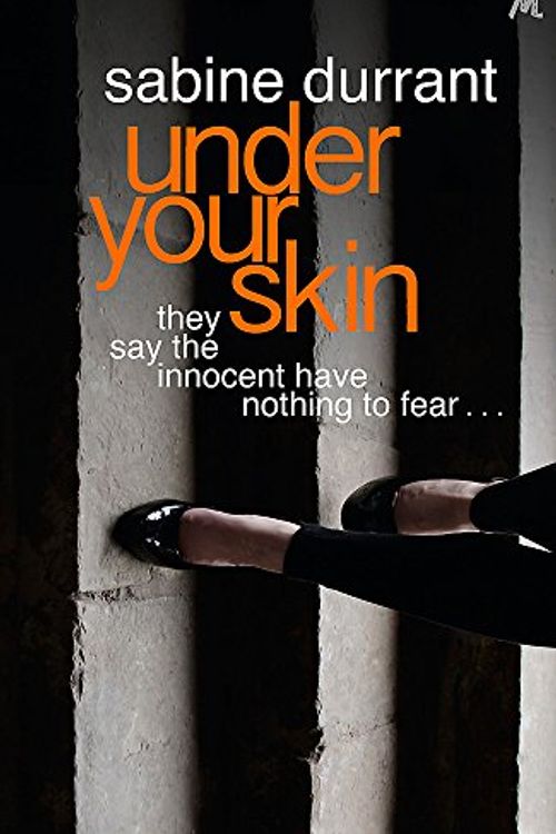Cover Art for 9781444762396, Under Your Skin: The gripping thriller with a twist you won't see coming by Sabine Durrant