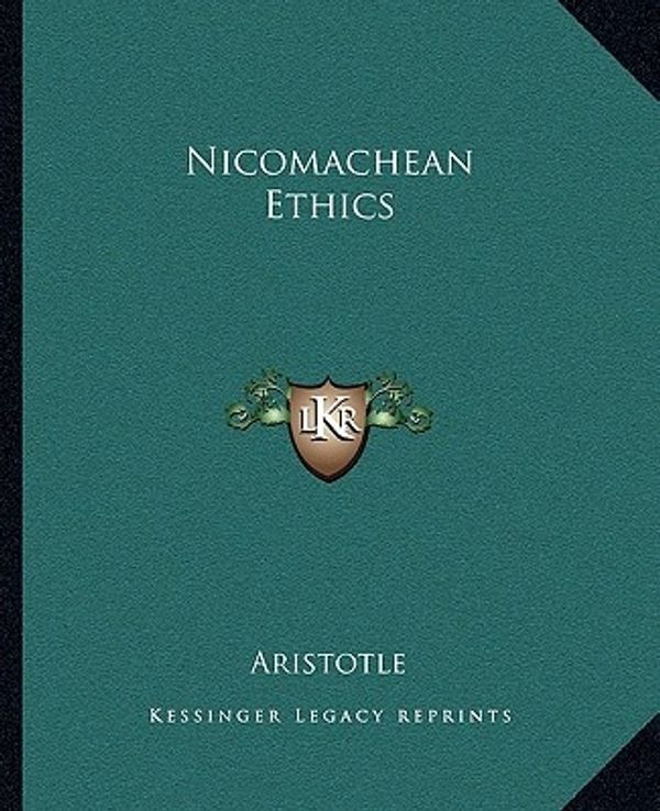 Cover Art for 9781162676081, Nicomachean Ethics by Aristotle