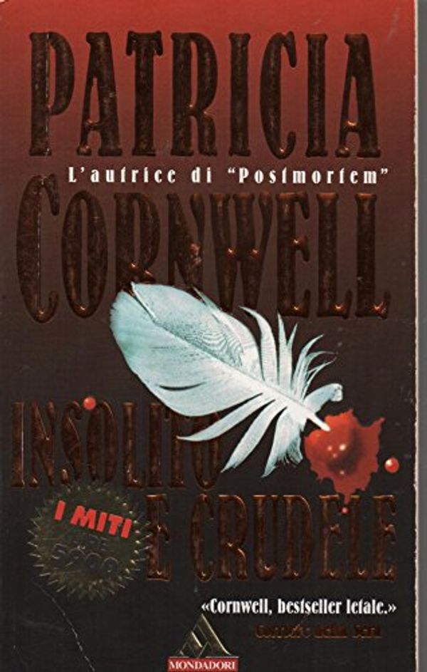 Cover Art for 9788804393580, Insolito e crudele by Cornwell, Patricia D.