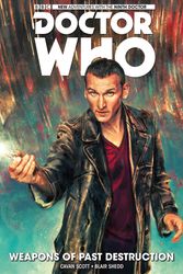 Cover Art for 9781782763369, Doctor Who: The Ninth Doctor Vol 1: Weapons of Past Destruction by Cavan Scott