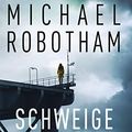 Cover Art for 9783442491452, Schweige still: Cyrus Haven 1 - Psychothriller by Michael Robotham