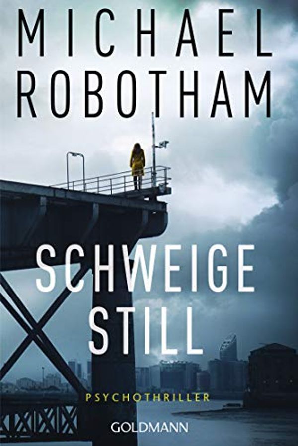 Cover Art for 9783442491452, Schweige still: Cyrus Haven 1 - Psychothriller by Michael Robotham