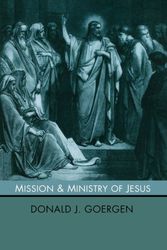 Cover Art for 9781592443284, Mission and Ministry of Jesus by Donald J. Goergen