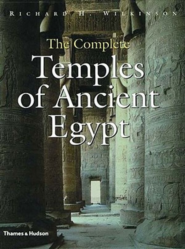 Cover Art for 9780500051009, The Complete Temples of Ancient Egypt by Richard H. Wilkinson
